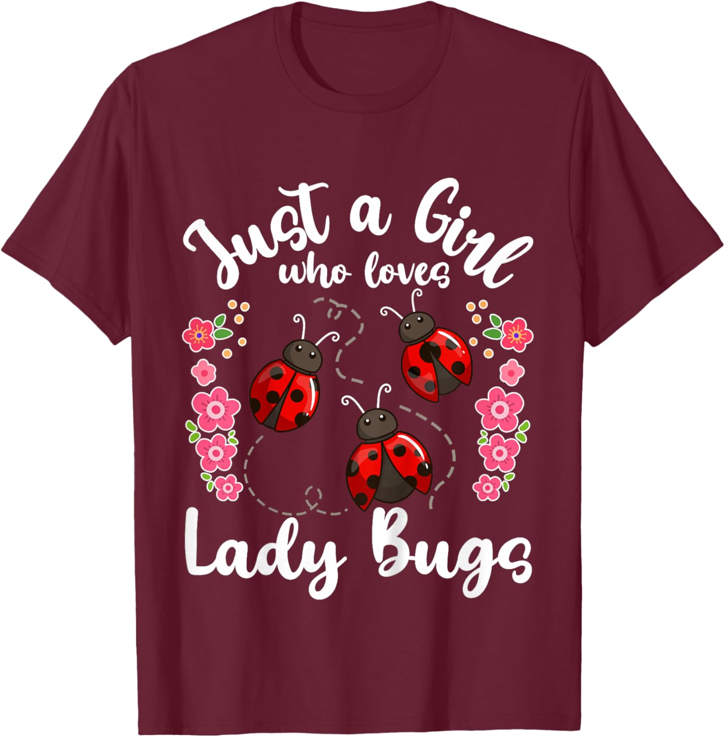 Kids Lady Bug Just a Girl Who Loves Lady Bugs T-Shirt - T-Shirt | Maroon