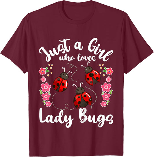 Kids Lady Bug Just a Girl Who Loves Lady Bugs T-Shirt - T-Shirt | Maroon