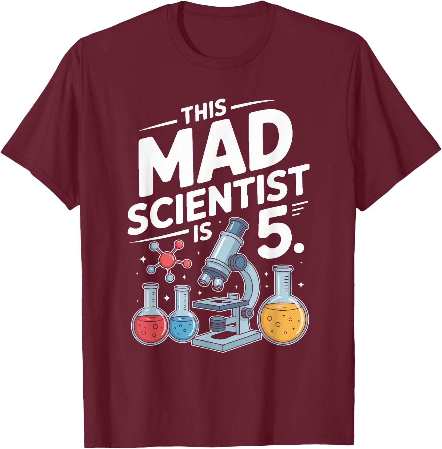 This Mad Scientist is 5 Birthday Science Fun T-Shirt - T-Shirt | Maroon