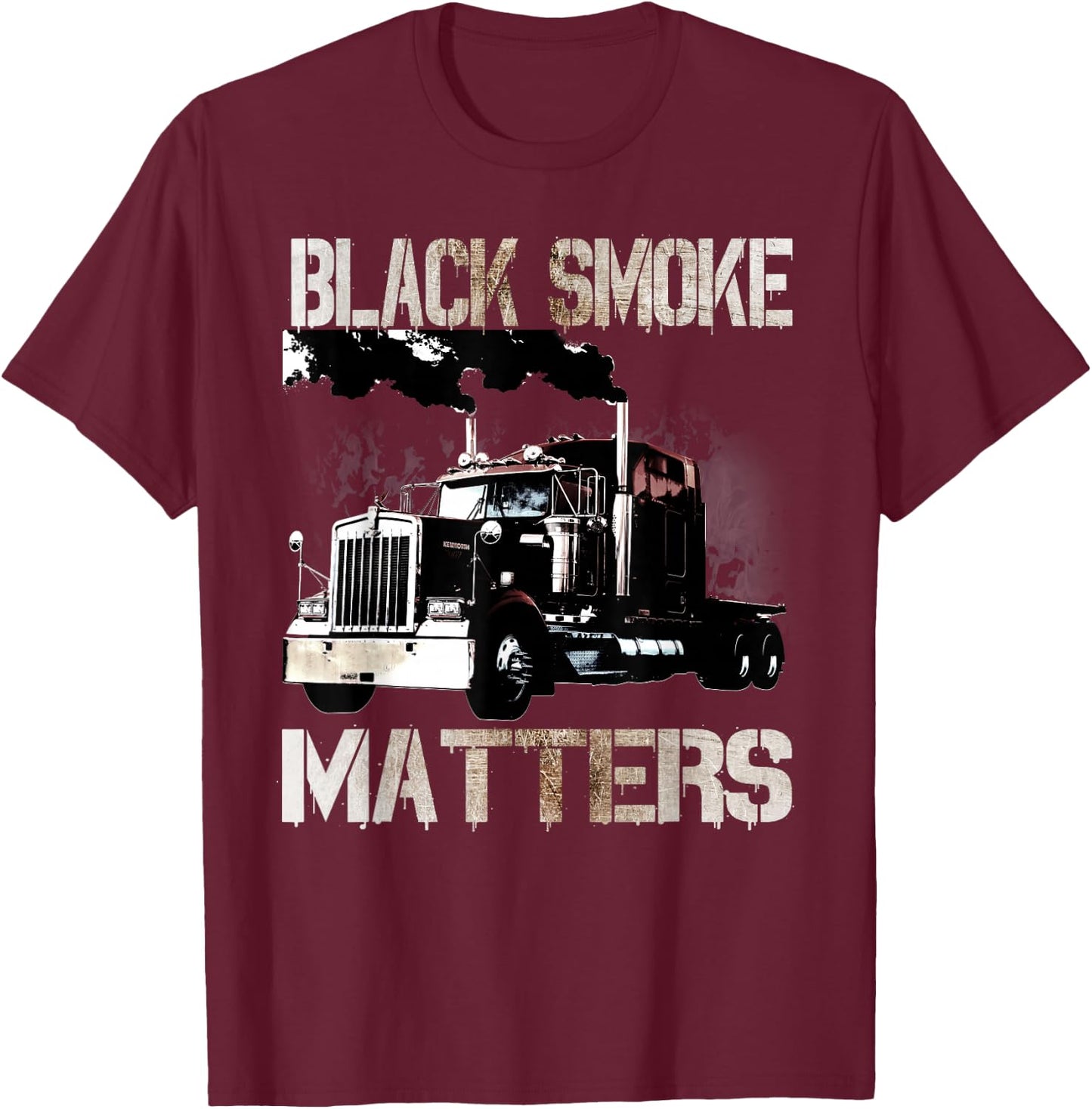 Trucker Gifts Tractor Trailer 18 Wheeler Smoke Matters T-Shirt - T-Shirt | Maroon