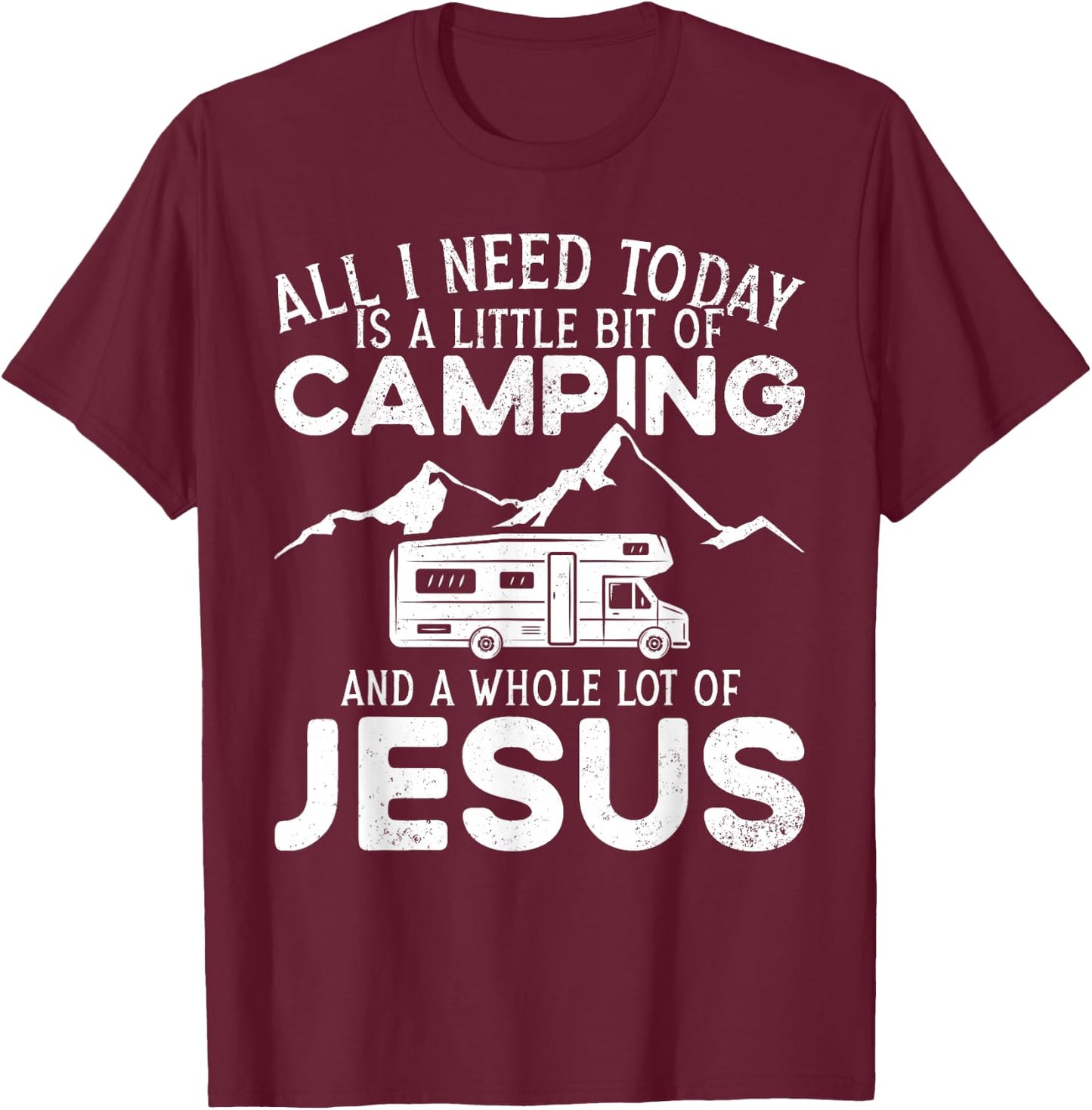 A Little Bit Of Camping And Jesus Motorhome Campervan T-Shirt - T-Shirt | Maroon