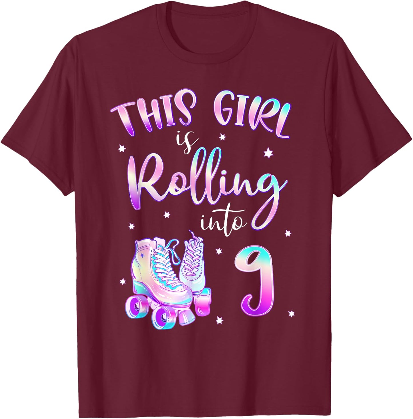9th Bday Rolling Into 9 Birthday Girl Roller Skate Party T-Shirt - T-Shirt | Maroon