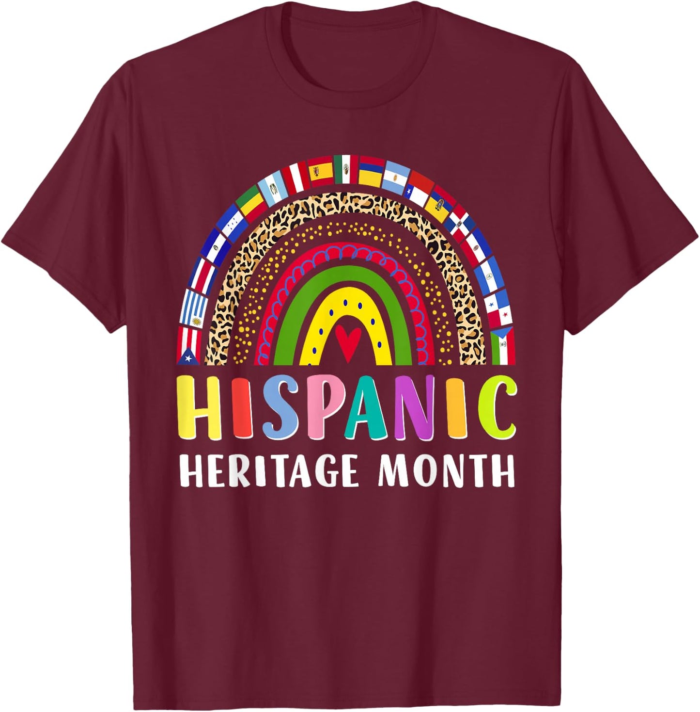 Hispanic Heritage Month Rainbow Latino Countries Flags T-Shirt - T-Shirt | Maroon