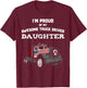 Proud of My Truck Driver Daughter Trucker T-Shirt - T-Shirt | Maroon