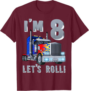 I'm 8 yrs old Let's Roll Kids Big Rig Truck 8th Birthday Boy T-Shirt - T-Shirt | Maroon