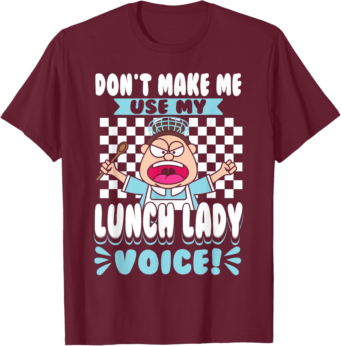 Lunch Lady Cafeteria Worker T-Shirt - T-Shirt | Maroon