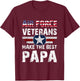 Proud Air Force Veterans Make The Best Papa US Flag T-Shirt - T-Shirt | Maroon