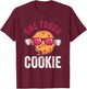 One Tough Cookie for a Baking Team Cookie T-Shirt - T-Shirt | Maroon