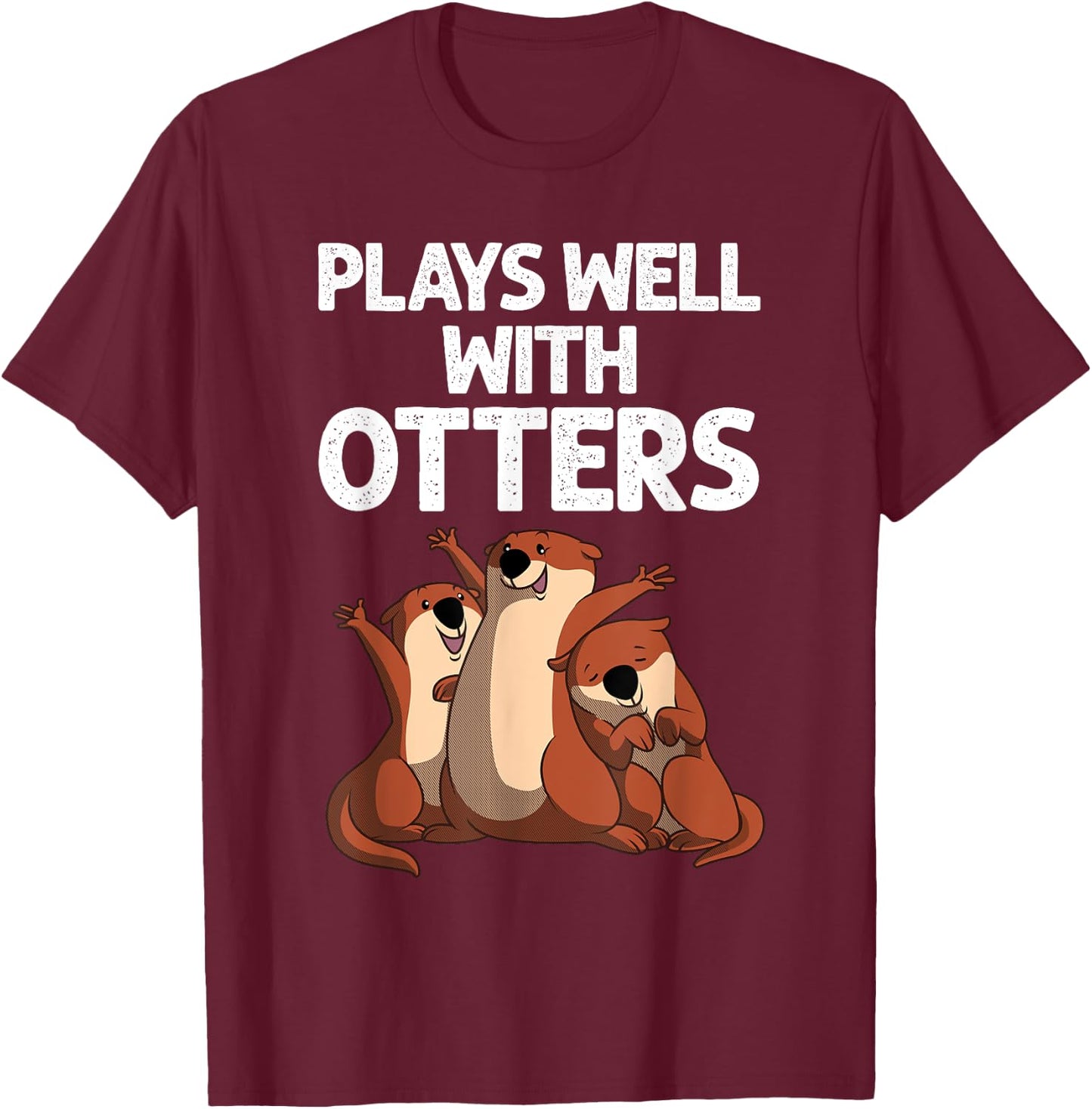 Funny Otter Design Women Sea Otter Wild Pet Mammal T-Shirt - T-Shirt | Maroon