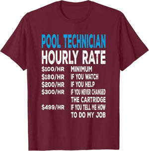 Pool Technician Hourly Rate For Pool Repair Guys T-Shirt - T-Shirt | Maroon