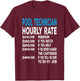 Pool Technician Hourly Rate For Pool Repair Guys T-Shirt - T-Shirt | Maroon