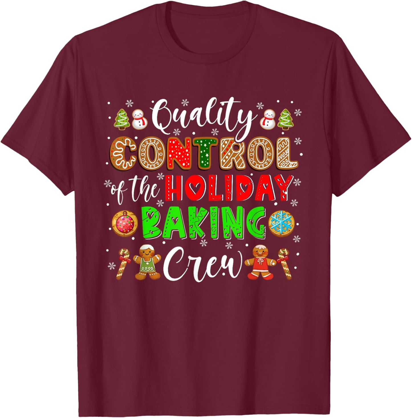 Quality Control Of The Holiday Baking Crew Xmas Cookie Lover T-Shirt - T-Shirt | Maroon
