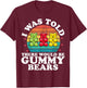 There Would Be Gummy Bear Funny Candy Lovers Girls Kid T-Shirt - T-Shirt | Maroon