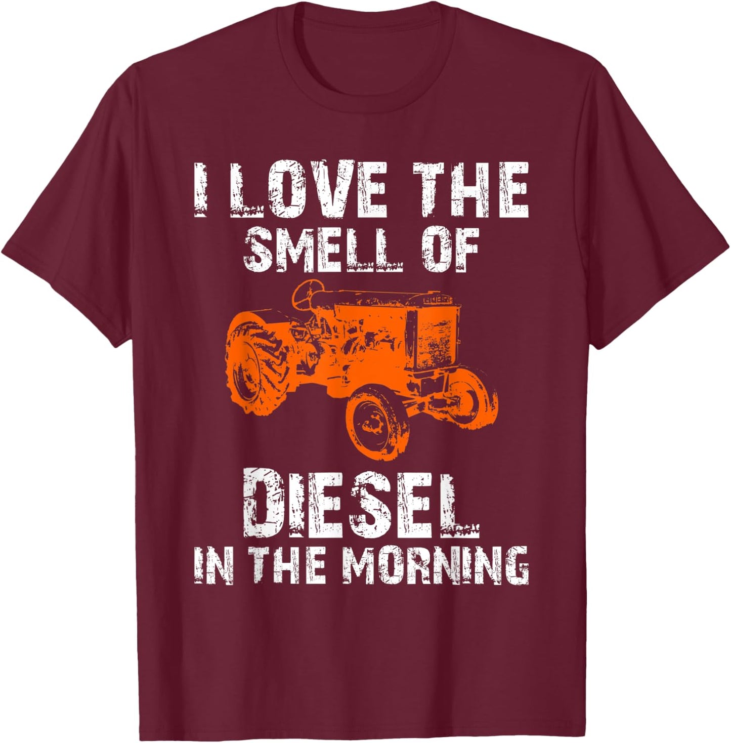 I Love The Smell Of Diesel In The Morning T-Shirt - T-Shirt | Maroon