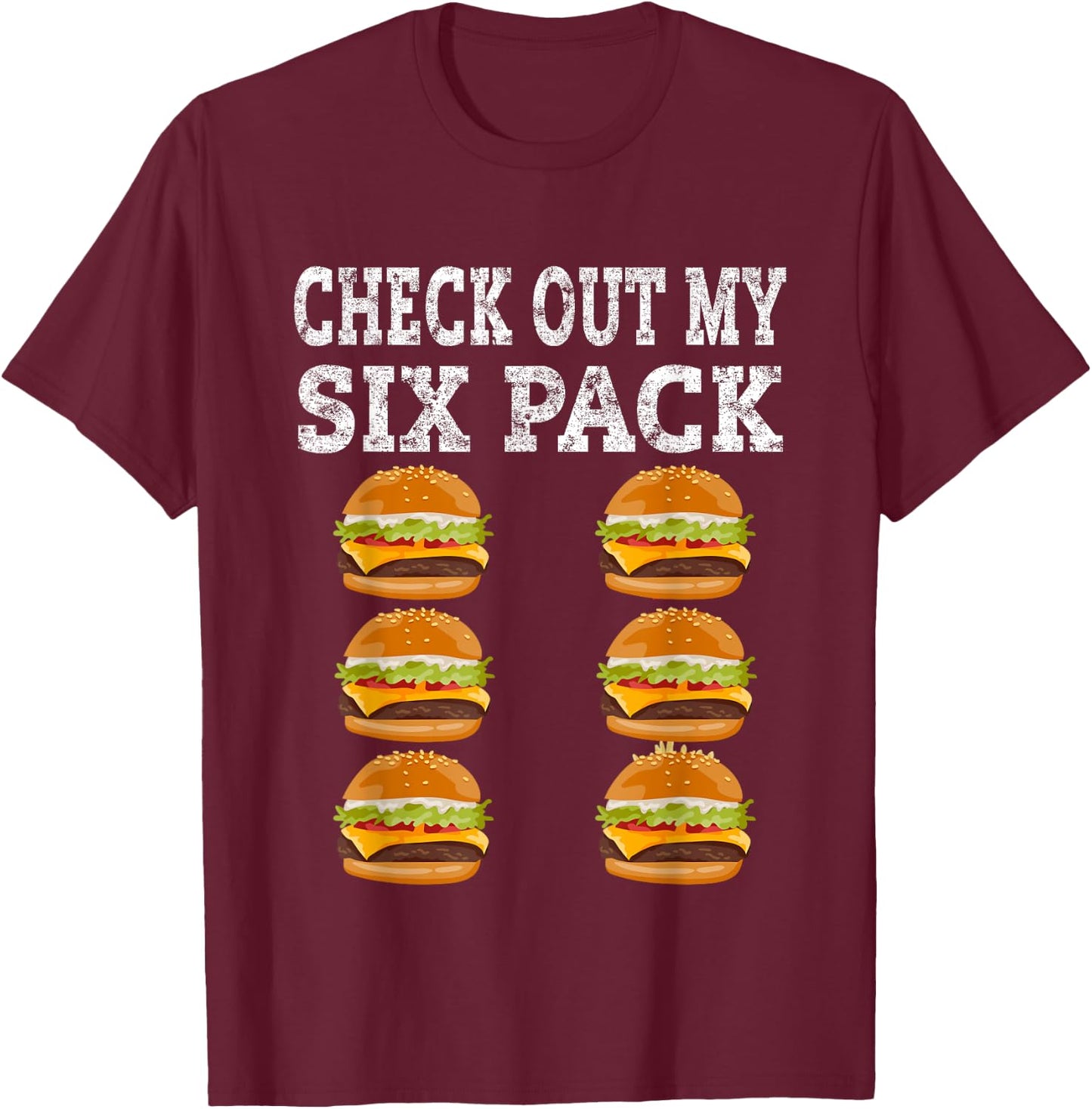 Check Out My Six Pack burger Shirt - Funny burger Shirts T-Shirt - T-Shirt | Maroon