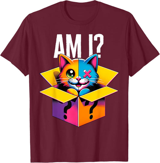 Schrodinger's Cat Am I Half Smiling Paradoxical Humor Physic T-Shirt - T-Shirt | Maroon