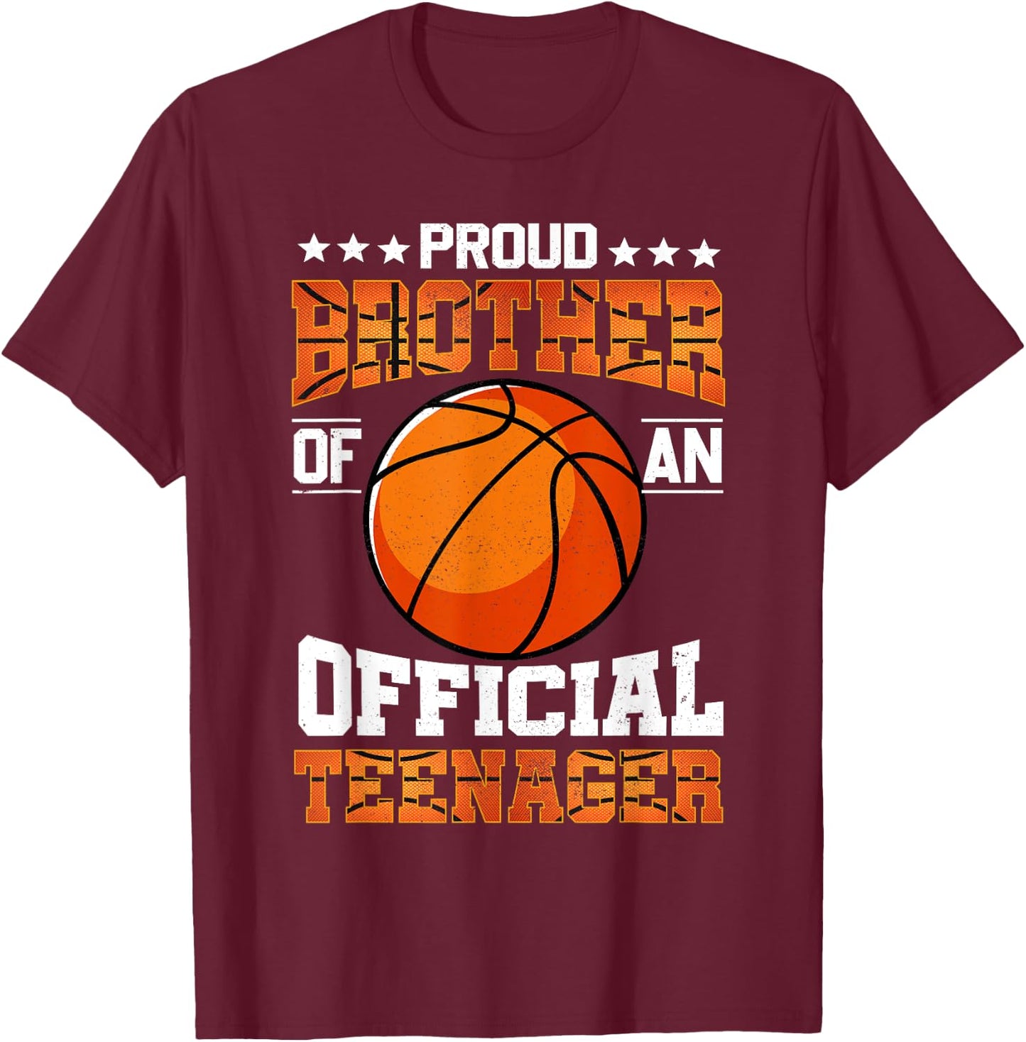 Proud Brother Of An Official Teenager Shirt Basketball Bro T-Shirt - T-Shirt | Maroon
