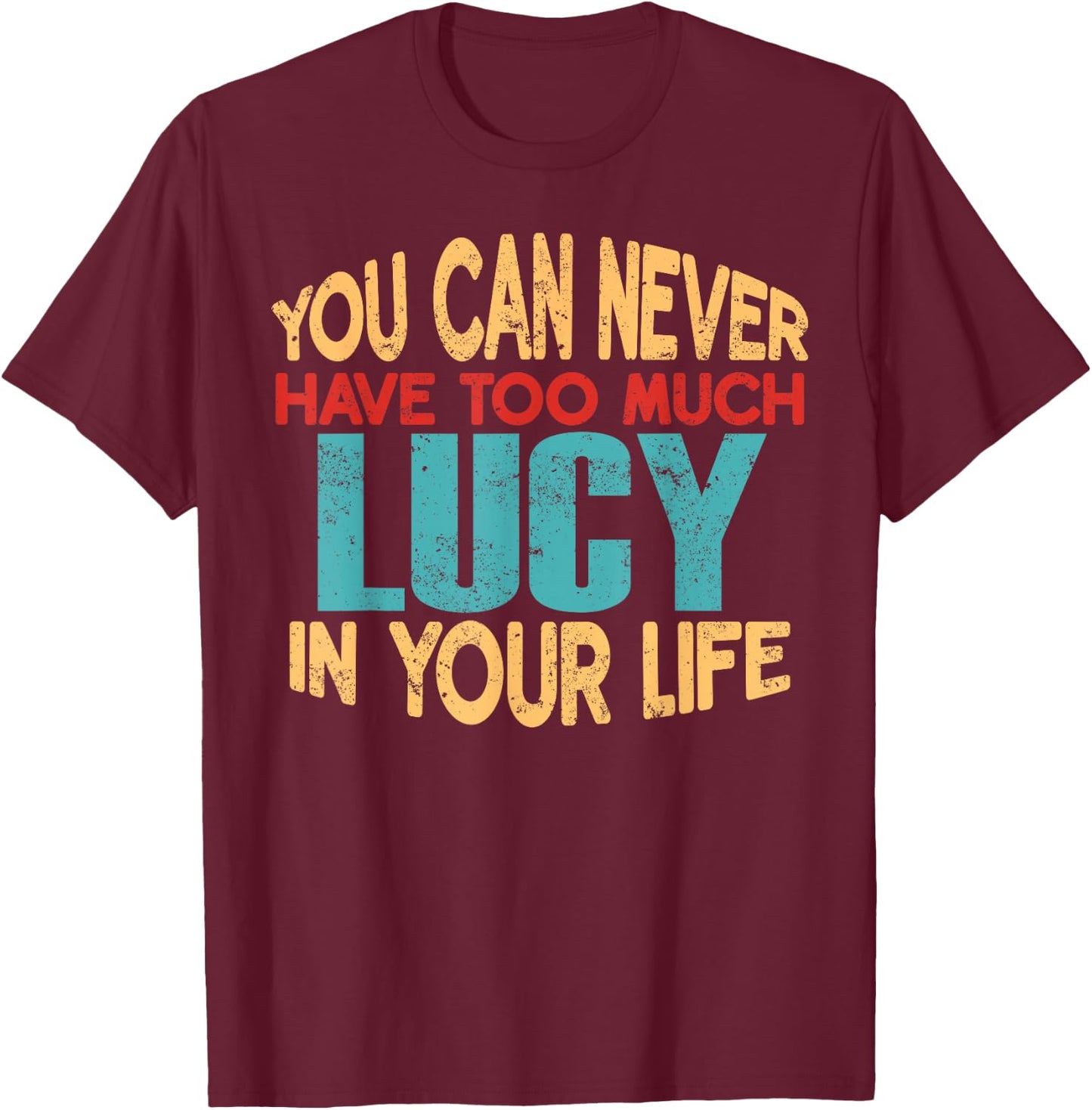 Funny Lucy Personalised First Name Joke Item T-Shirt - T-Shirt | Maroon
