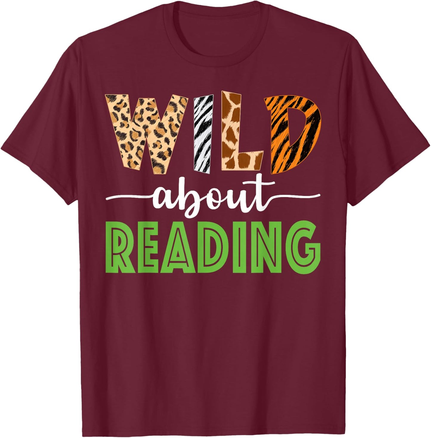 Wild About Reading Teacher Reading Books Back To School T-Shirt - T-Shirt | Maroon