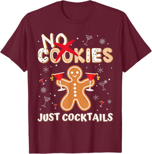 No Cookies Just Cocktails Cute Gingerbread Man Xmas Baking T-Shirt - T-Shirt | Maroon