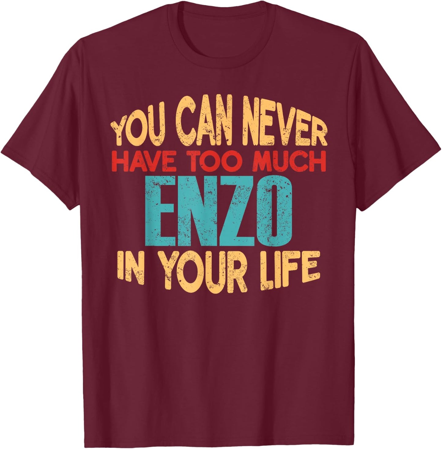 Funny Enzo Personalized First Name Joke Item T-Shirt - T-Shirt | Maroon
