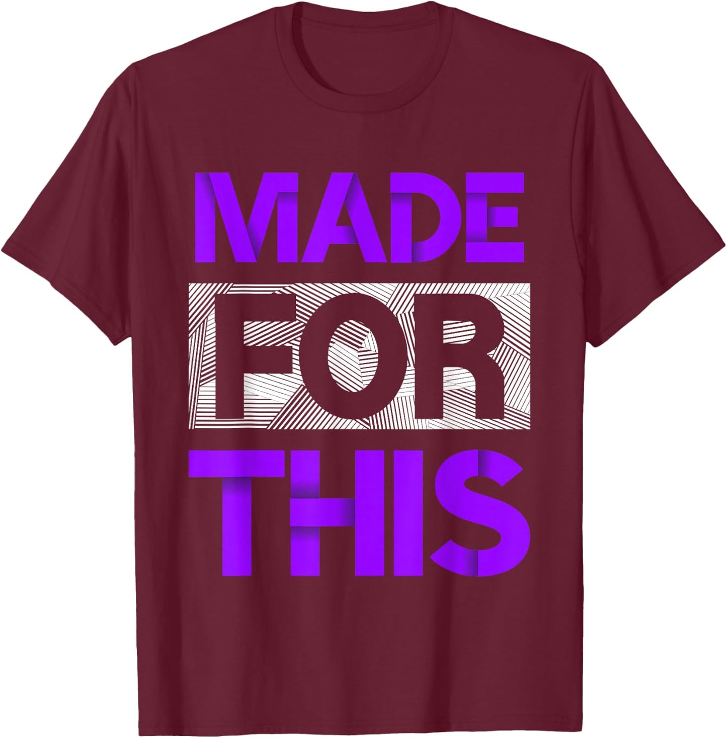Made for This Purple Color Graphic T-Shirt - T-Shirt | Maroon