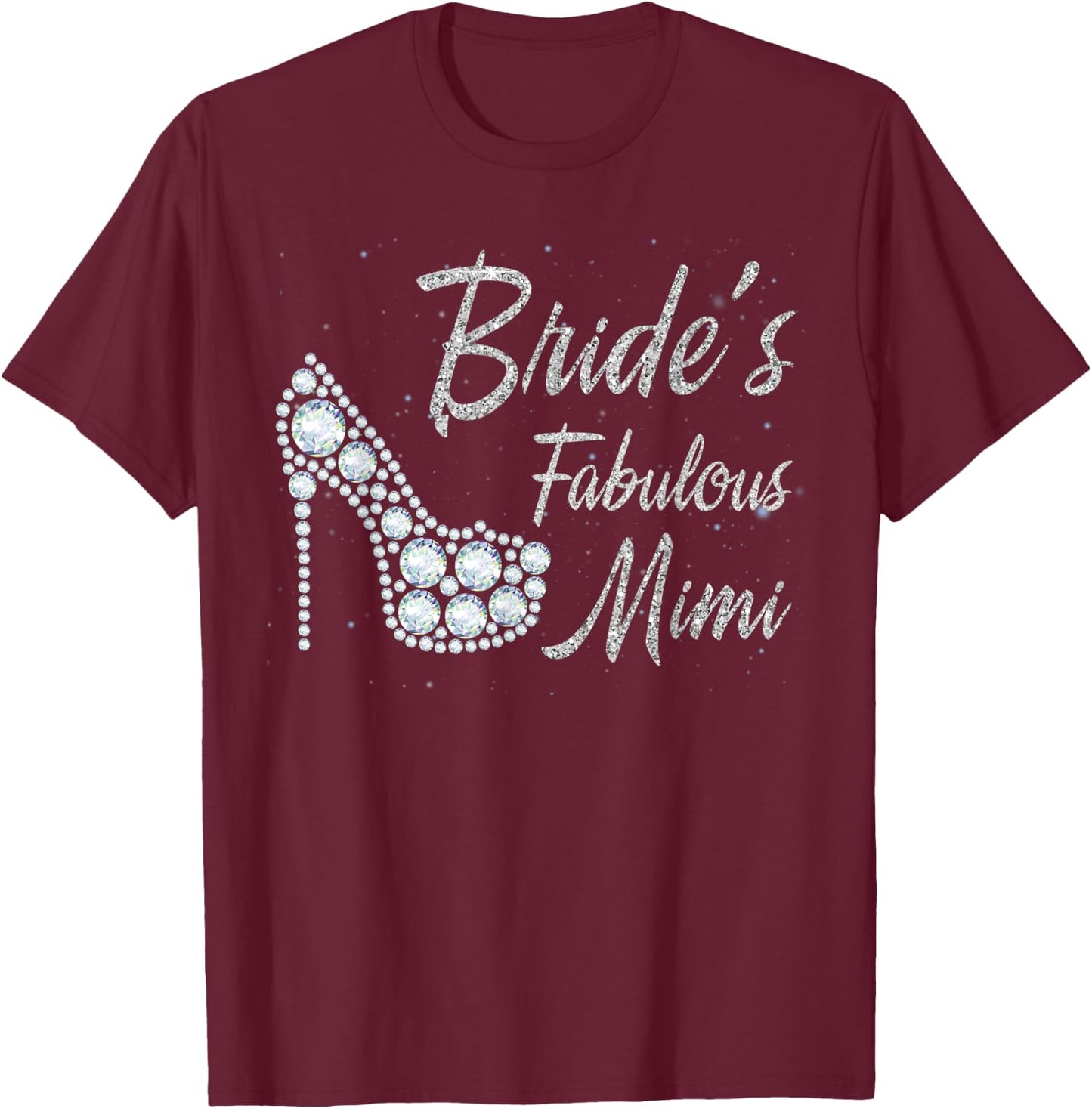 Bride's Fabulous Mimi, Mimi Of The Bride T-Shirt - T-Shirt | Maroon