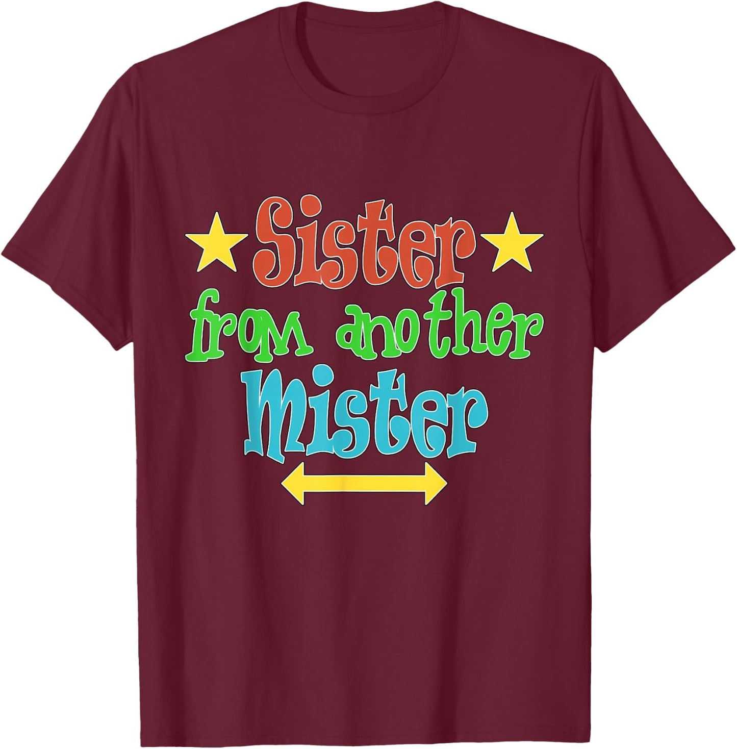 Sister from another Mister BFF Best Friends T-Shirt - T-Shirt | Maroon