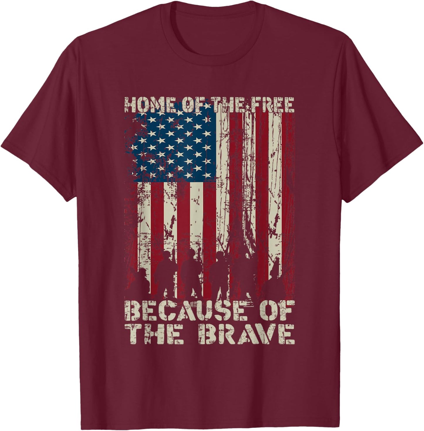 Home Of The Free Because Of The Brave American Flag Gift T-Shirt - T-Shirt | Maroon