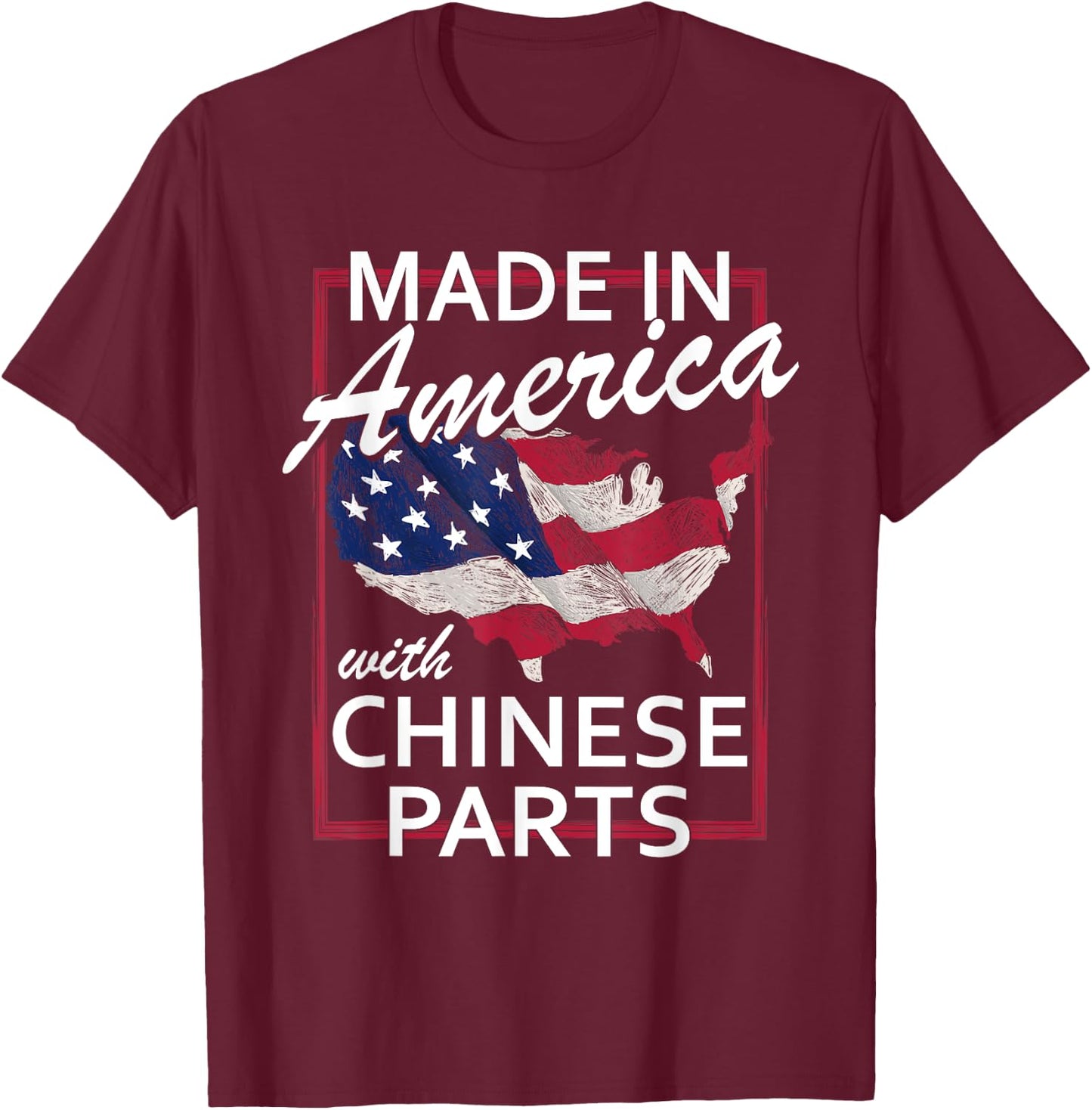 Made In America With Chinese Parts - Half American China T-Shirt - T-Shirt | Maroon