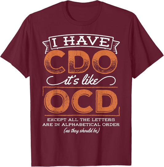 I have cdo it's like ocd - bipolar psycho diagnostic T-Shirt - T-Shirt | Maroon