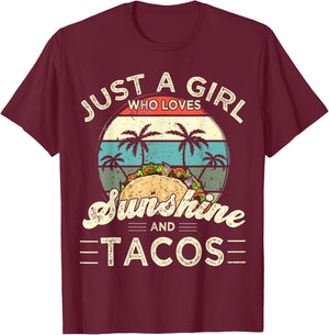 Funny Just a Girl who loves Sunshine and Tacos T-Shirt - T-Shirt | Maroon