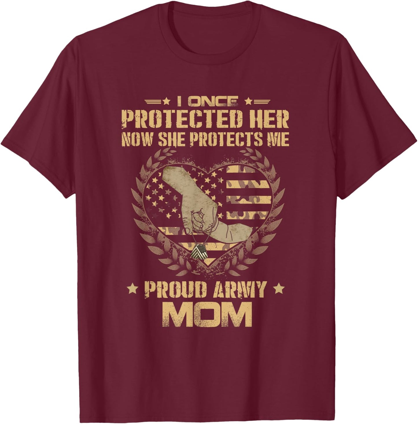 I Once Protected Her Now She Protects Me Proud Army Mom T-Shirt - T-Shirt | Maroon