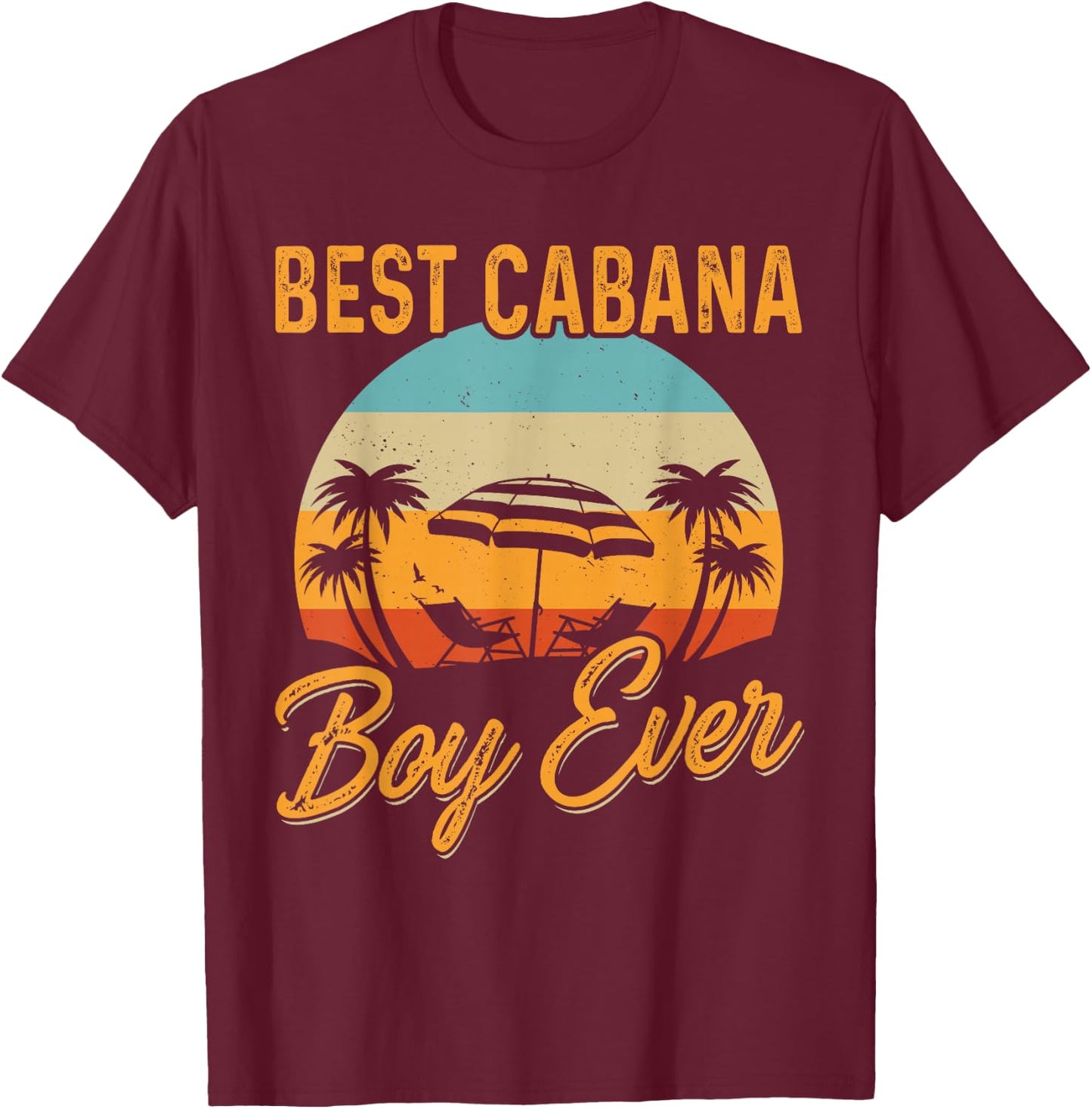 Best Cabana Boy Ever Sunset Palm Trees Funny Novelty T-Shirt - T-Shirt | Maroon
