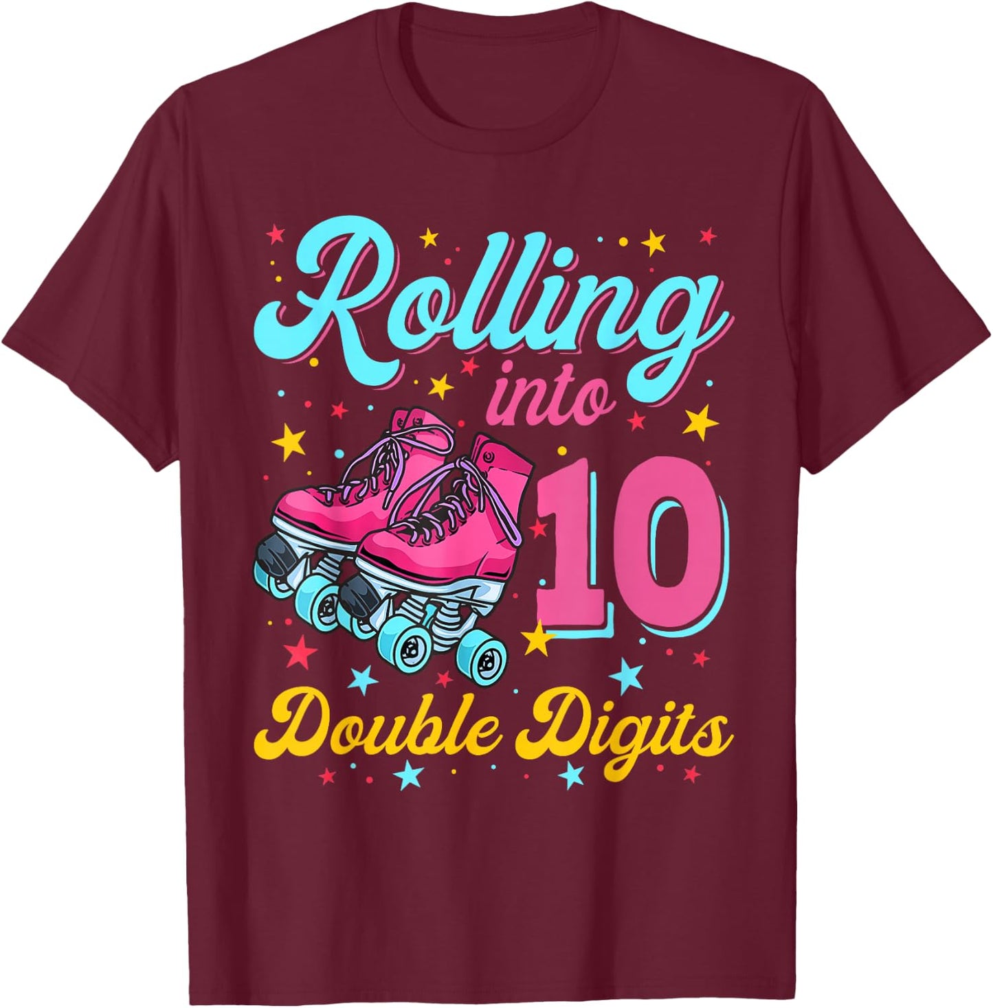 10 Years Old Birthday Girl Rolling Into 10th Double Digits T-Shirt - T-Shirt | Maroon