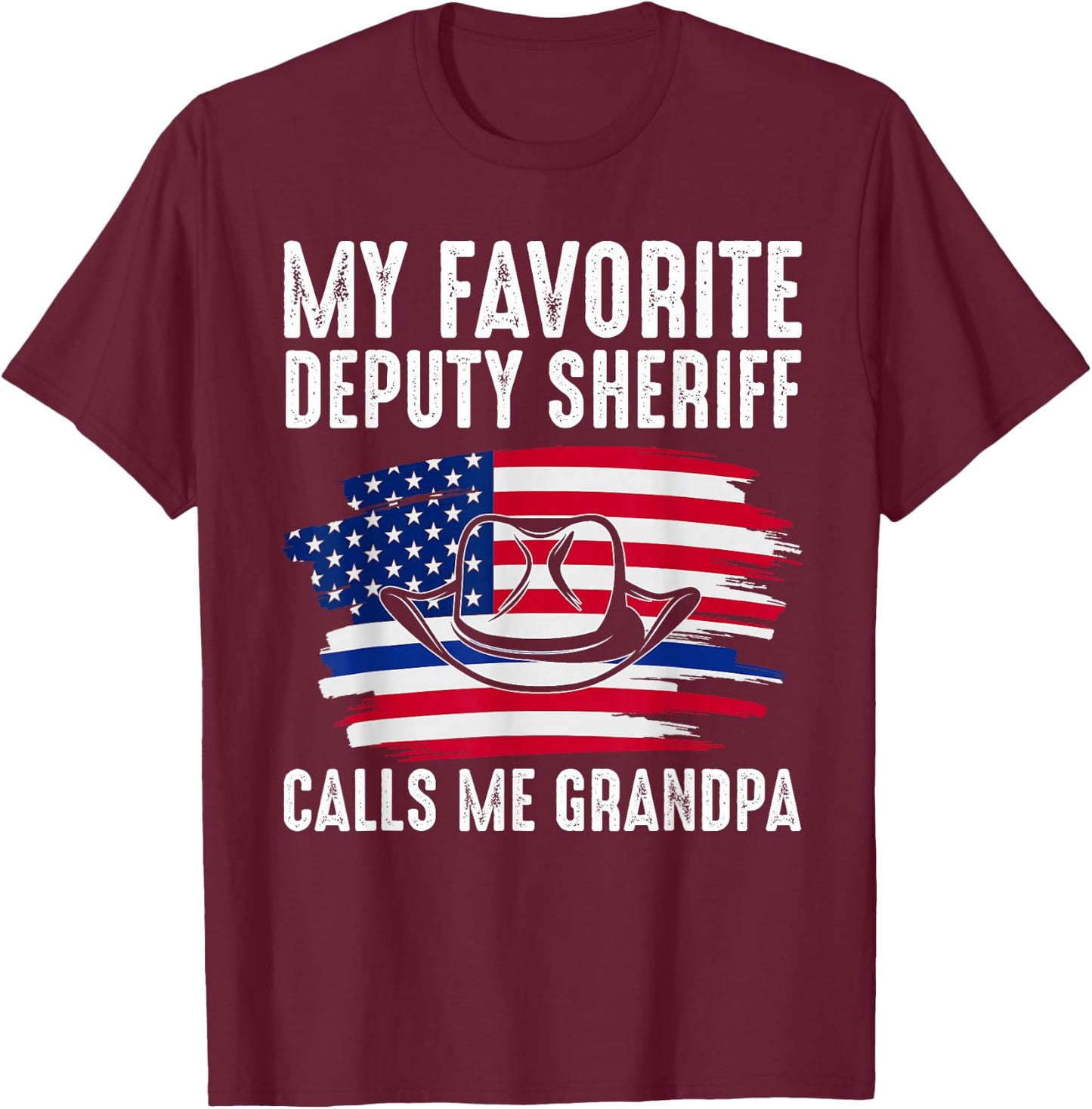 My Deputy Sheriff calls me Grandpa Deputy Sheriff T-Shirt - T-Shirt | Maroon