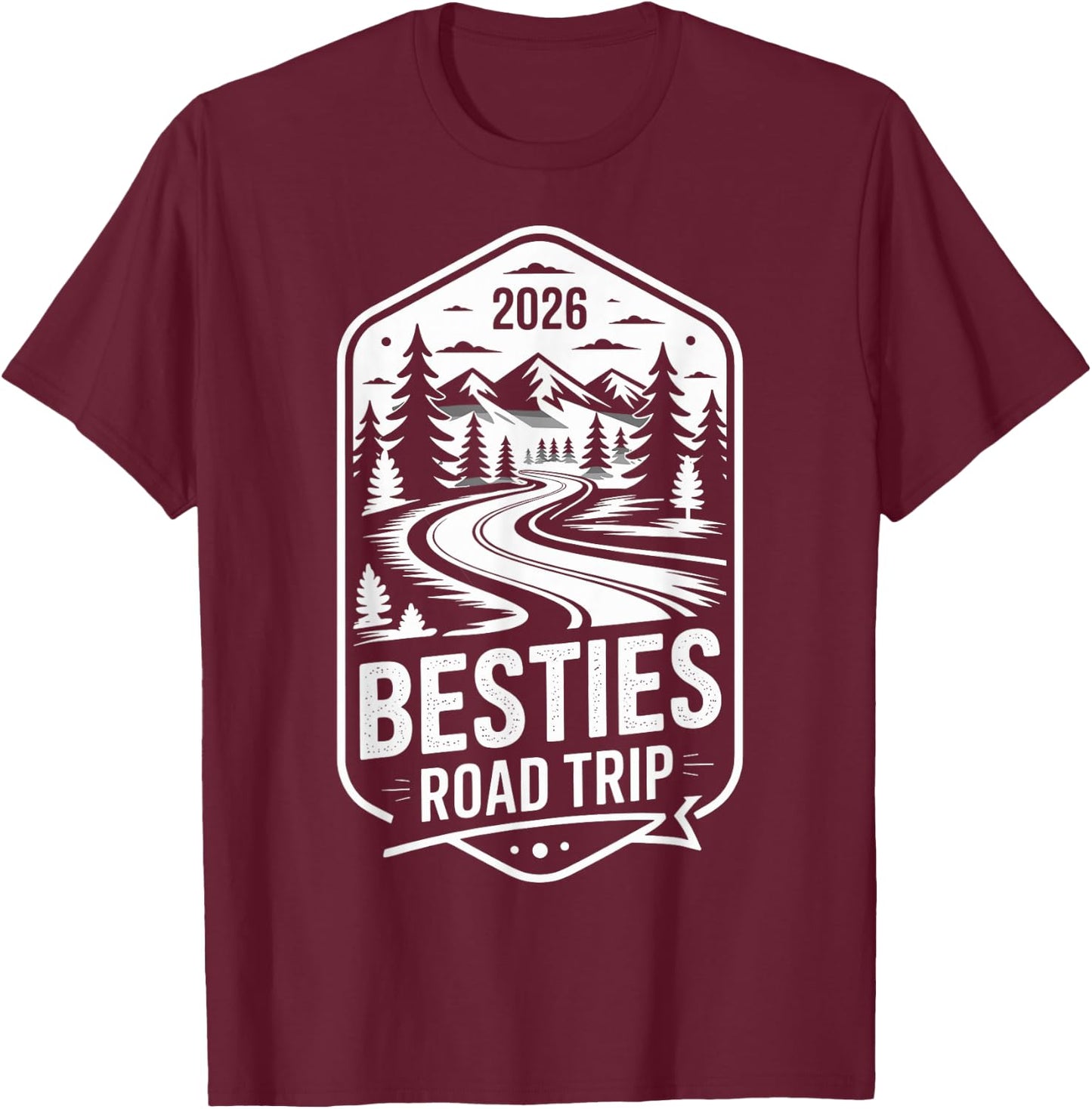 Besties Road Trip 2026 T-Shirt - T-Shirt | Maroon