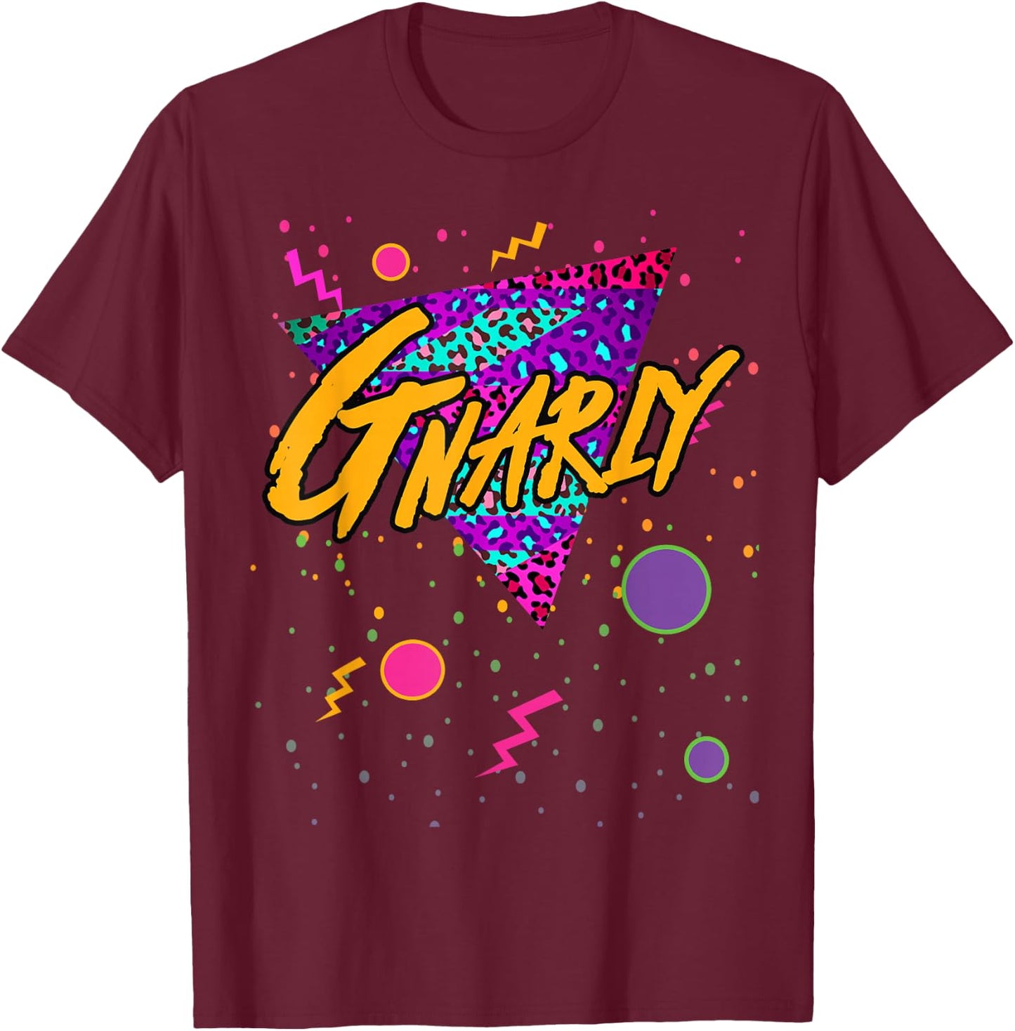 80s Funny Popular Sayings Cool Gnarly T-Shirt - T-Shirt | Maroon