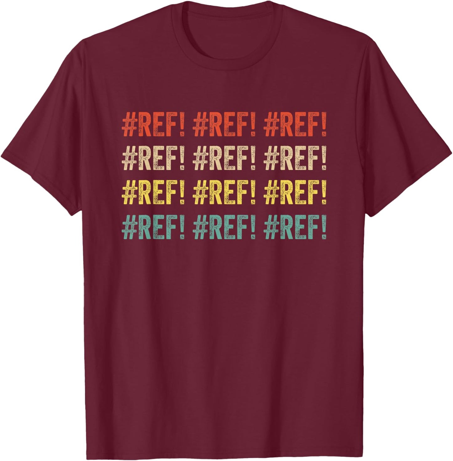 Funny Excel #ref error Accountant Accounting CPA Vintage T-Shirt - T-Shirt | Maroon
