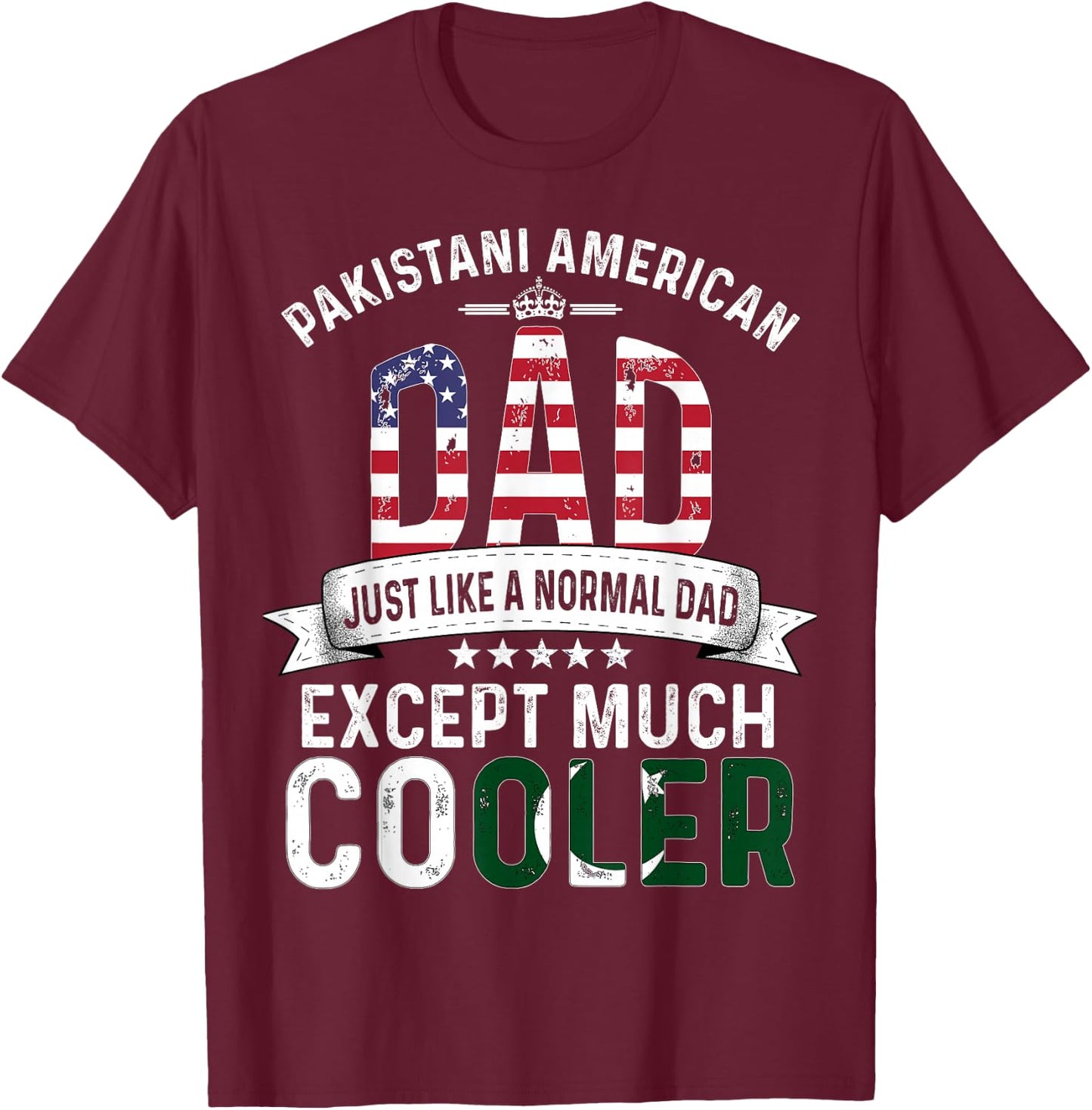 Pakistani American Dad Fathers Day Papa Pakistan Flag T-Shirt - T-Shirt | Maroon