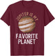 Jupiter Is My Favorite Planet - Jupiter Space T-Shirt - T-Shirt | Maroon