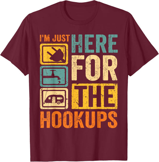 RV Camping Lover Just Here for Hookups Retro Camper Funny T-Shirt - T-Shirt | Maroon