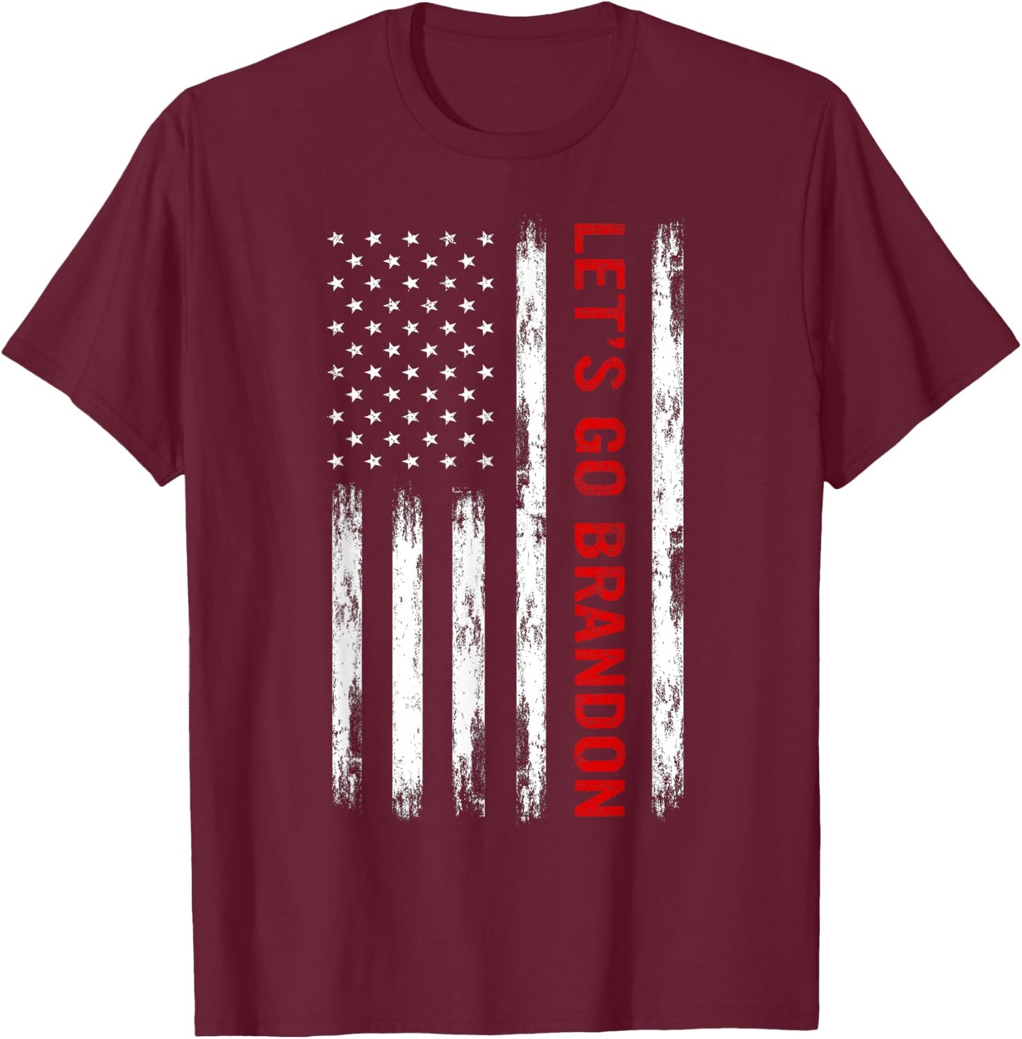 Let's Go Brandon American Flag Funny Trendy Meme Sarcastic T-Shirt - T-Shirt | Maroon