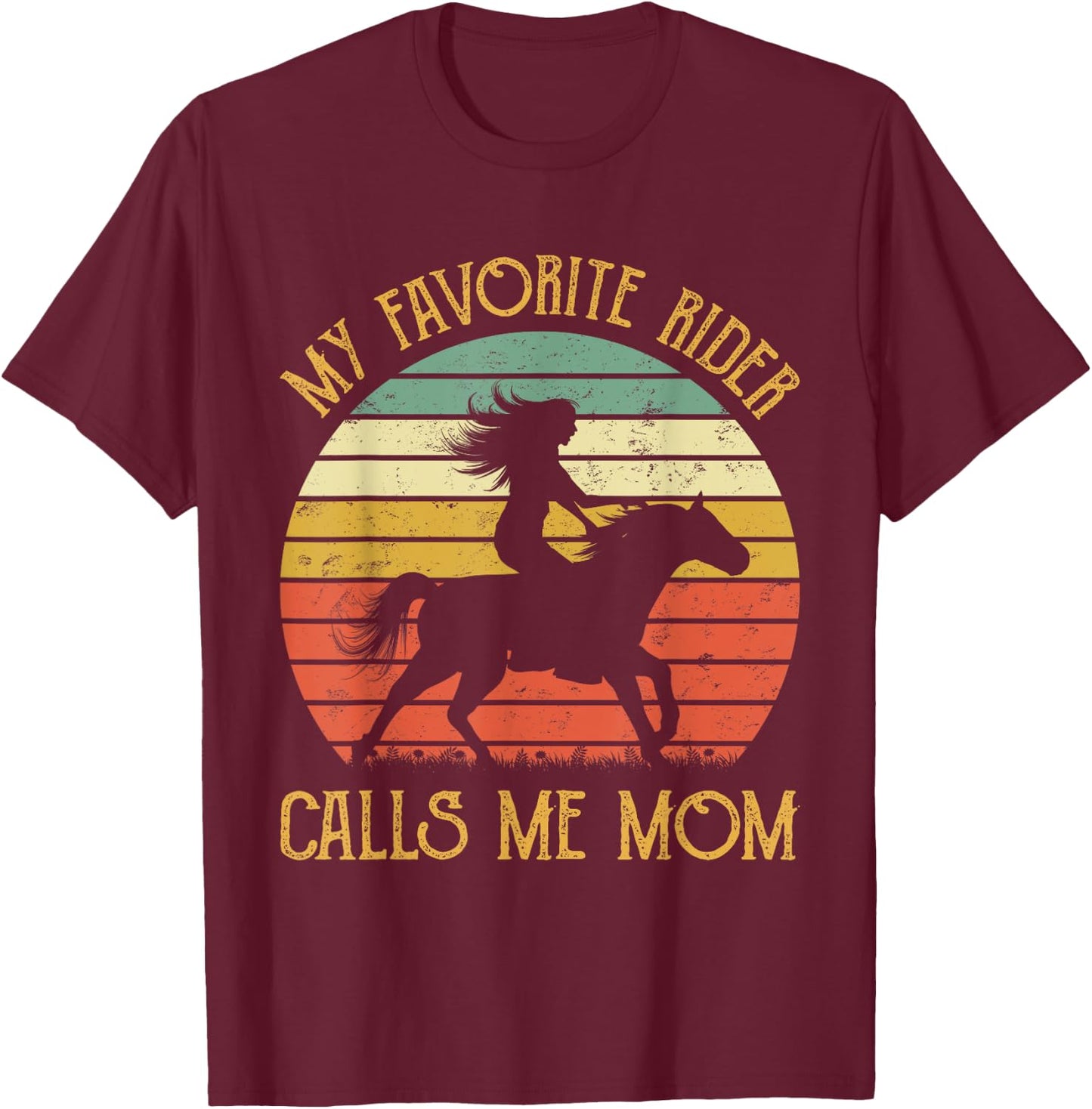 Horse Gifts From Son Daughter My Favorite Rider Calls Me Mom T-Shirt - T-Shirt | Maroon