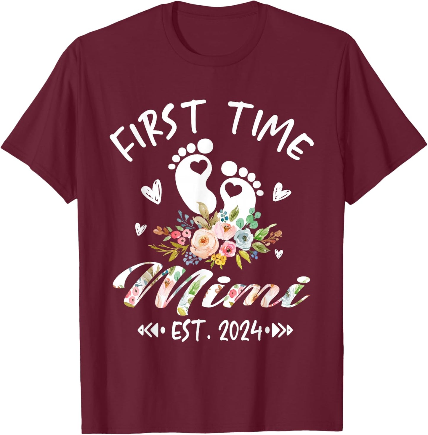 First Time Mimi Promoted To Mimi Est 2024 Flower T-Shirt - T-Shirt | Maroon