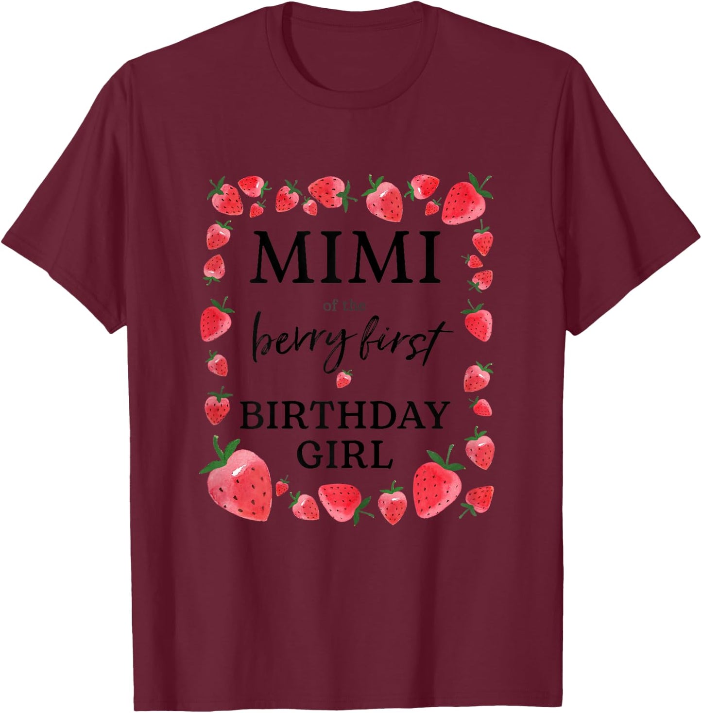 Mimi of The Berry First Birthday Girl Sweet One Strawberry T-Shirt - T-Shirt | Maroon