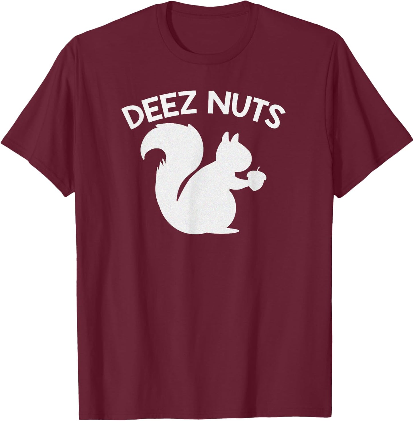 Deez Nuts Funny T-Shirt - T-Shirt | Maroon