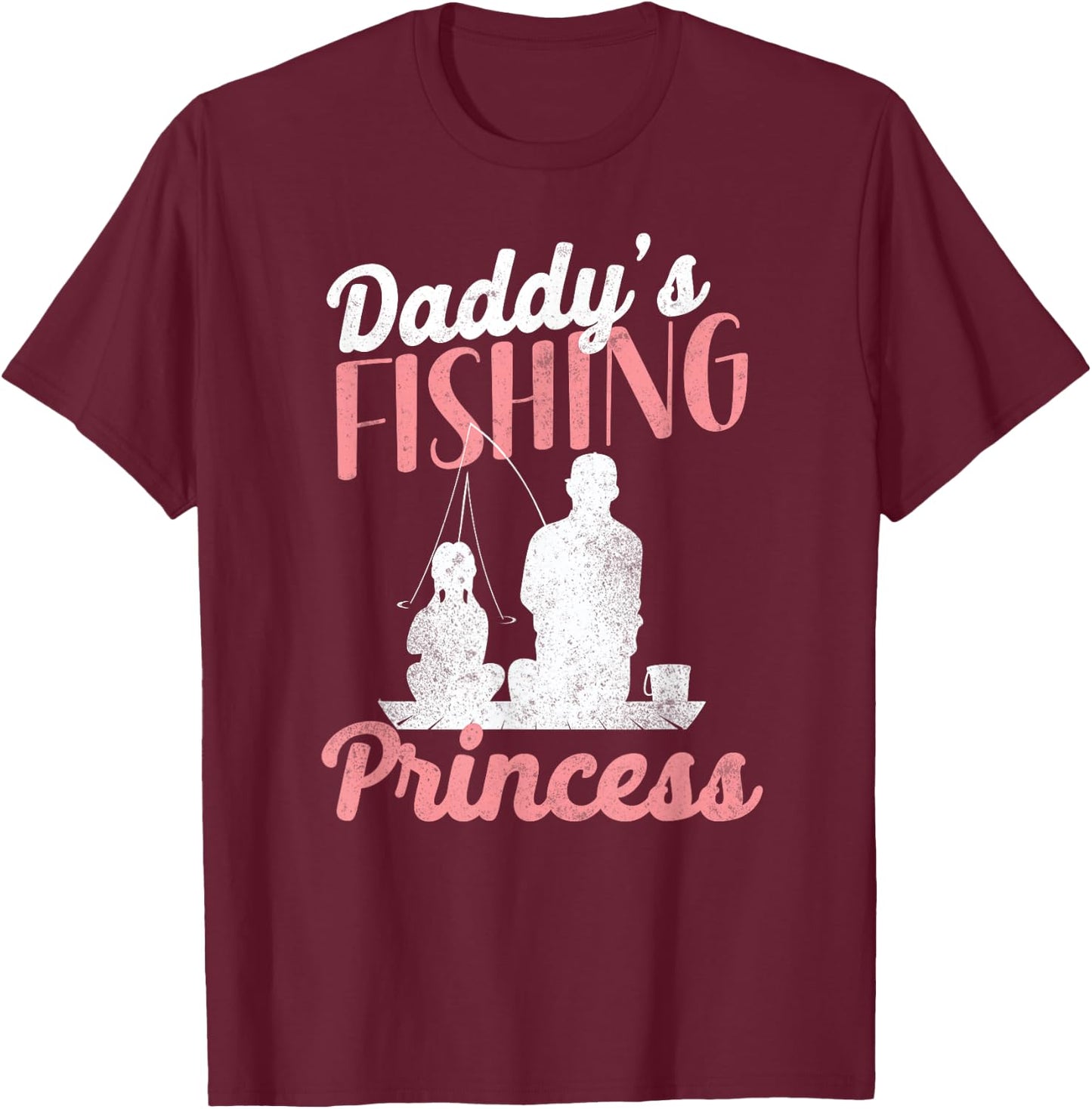Fishing Fisherman Fisher HD0 Fishing Princess Daddy Daughter - -Adults - Black - Short Sleeve - Small T-Shirt - T-Shirt | Maroon