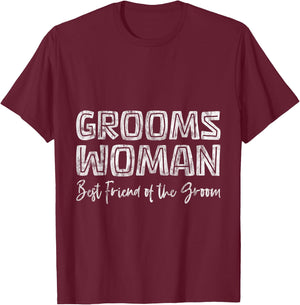 Groomswoman Best Friend Of The Groom Wedding Roll T-Shirt - T-Shirt | Maroon
