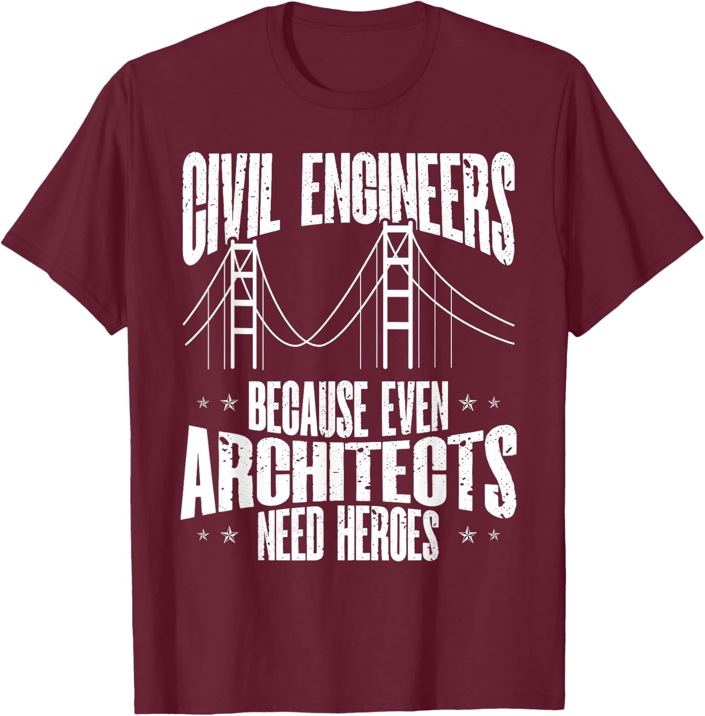 Civil Engineering Construction Civil Engineer Bridge T-Shirt - T-Shirt | Maroon